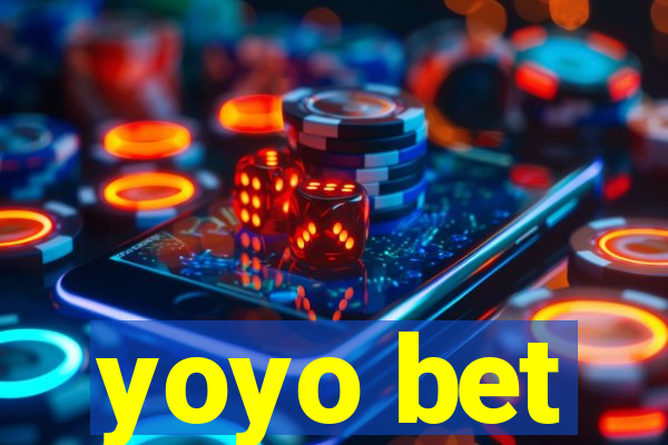 yoyo bet