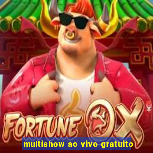 multishow ao vivo gratuito