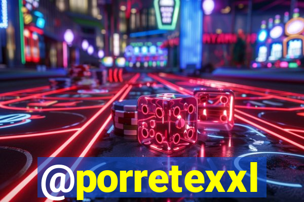 @porretexxl