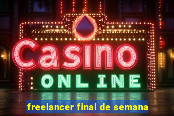 freelancer final de semana