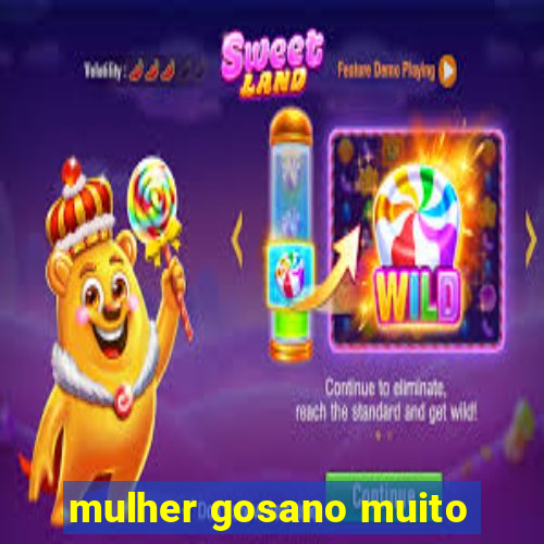 mulher gosano muito