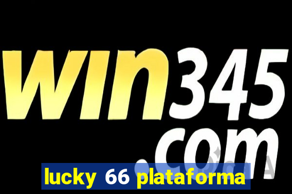 lucky 66 plataforma