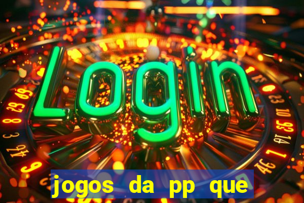 jogos da pp que pagam bem