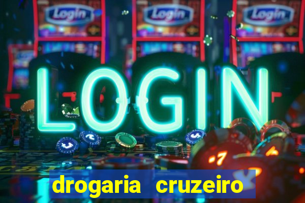 drogaria cruzeiro do sul