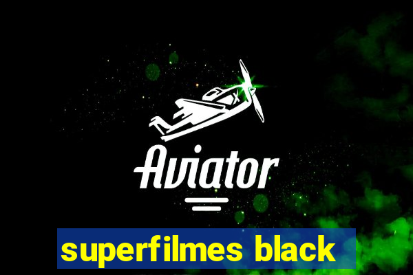 superfilmes black