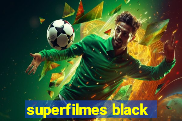 superfilmes black