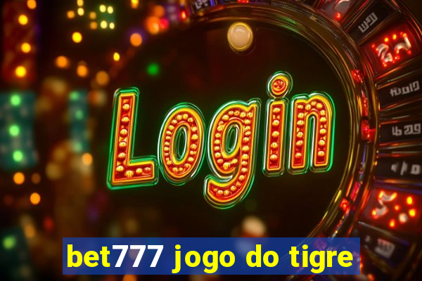 bet777 jogo do tigre