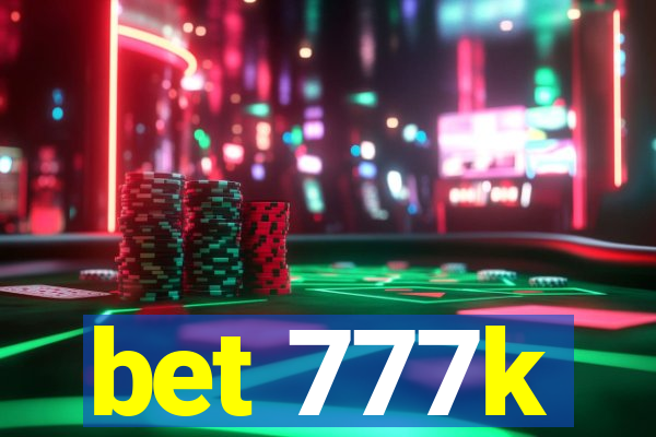 bet 777k