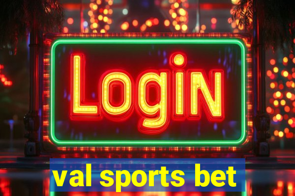 val sports bet