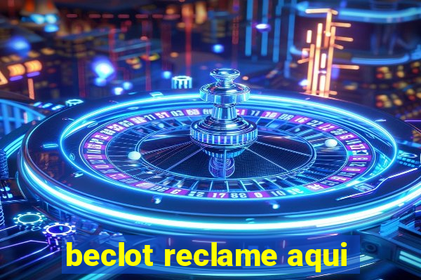 beclot reclame aqui