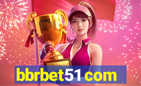 bbrbet51 com