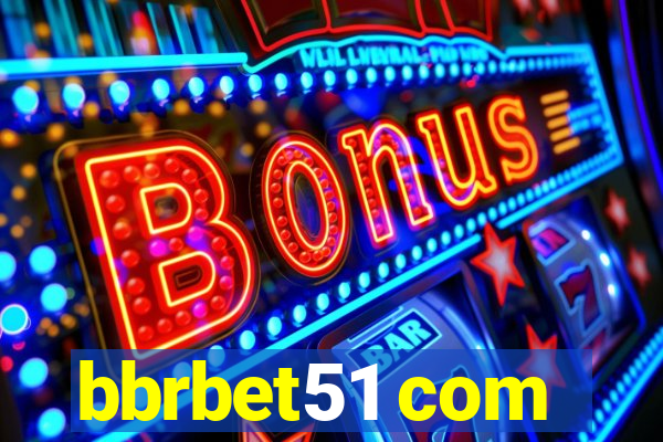 bbrbet51 com