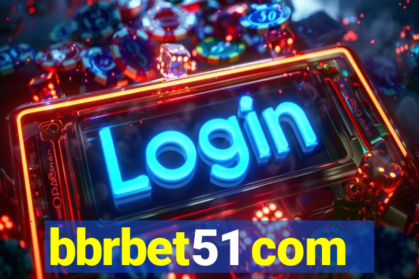 bbrbet51 com