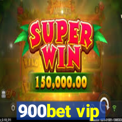 900bet vip