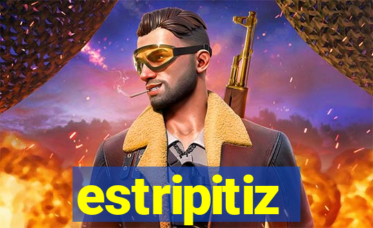 estripitiz