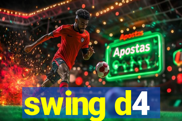 swing d4