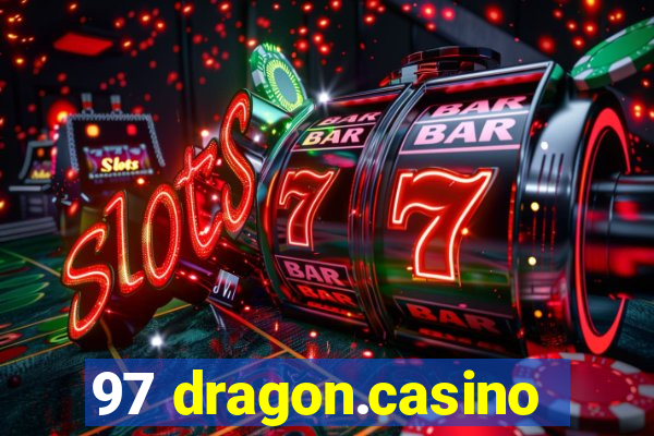 97 dragon.casino