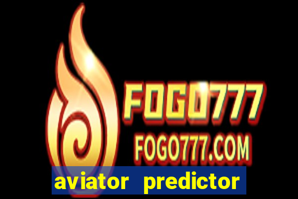 aviator predictor premium apk download