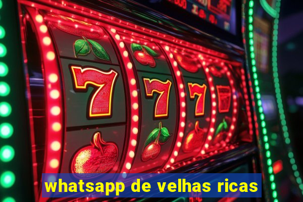 whatsapp de velhas ricas