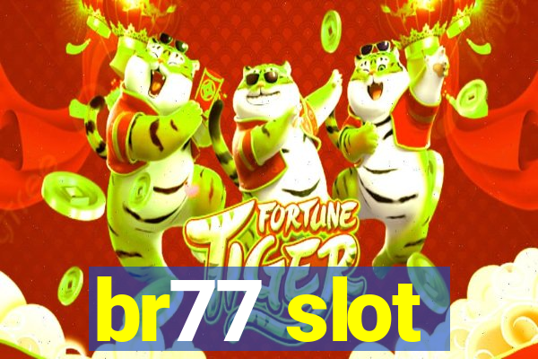 br77 slot