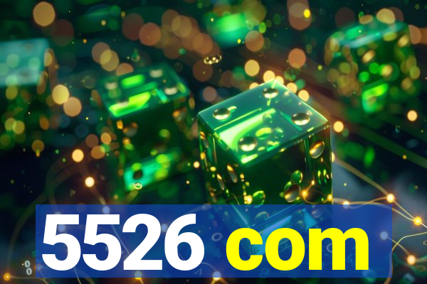 5526 com