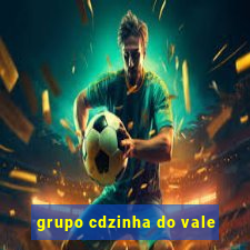 grupo cdzinha do vale