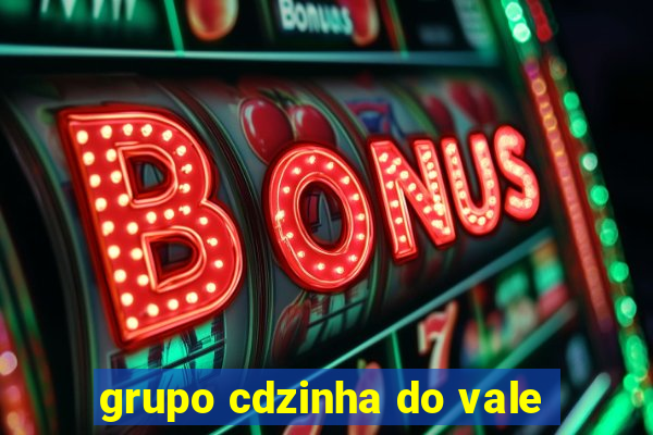 grupo cdzinha do vale