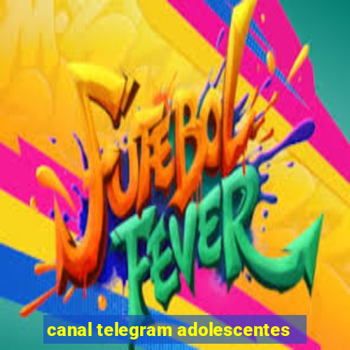 canal telegram adolescentes