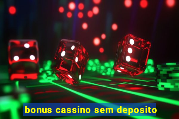 bonus cassino sem deposito