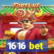 1616 bet