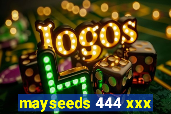 mayseeds 444 xxx