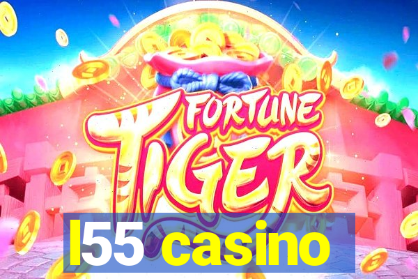 l55 casino