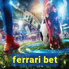 ferrari bet