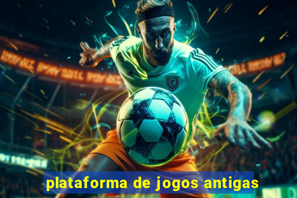 plataforma de jogos antigas