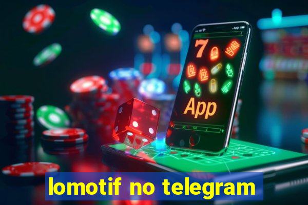 lomotif no telegram