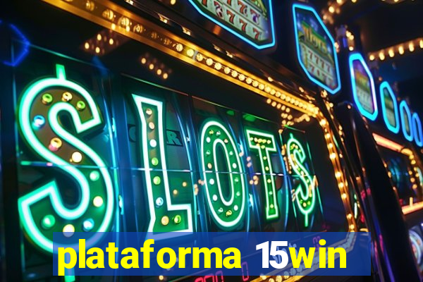 plataforma 15win