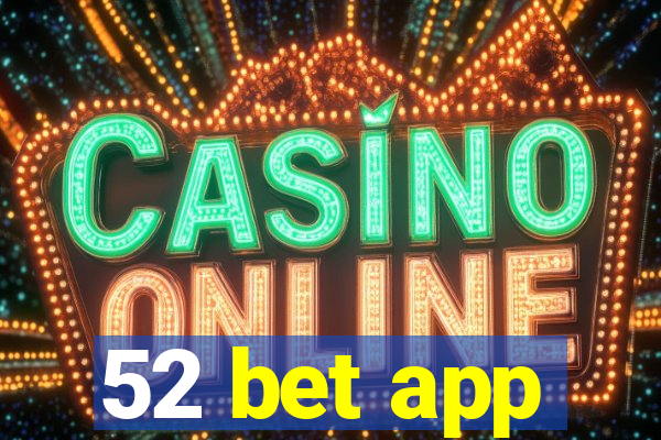 52 bet app