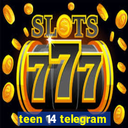 teen 14 telegram