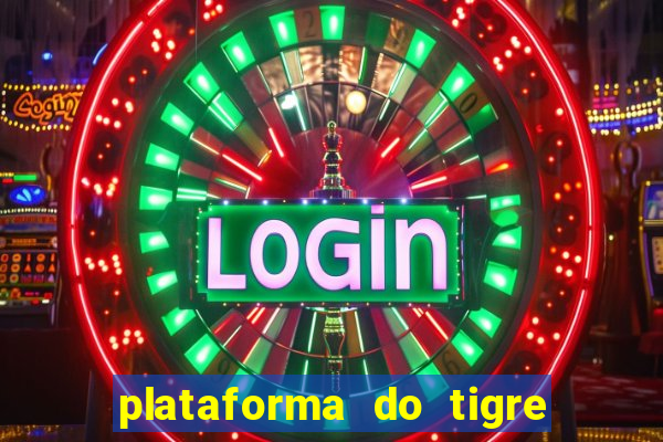 plataforma do tigre que paga no cadastro