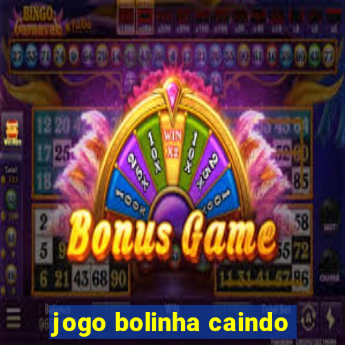 jogo bolinha caindo