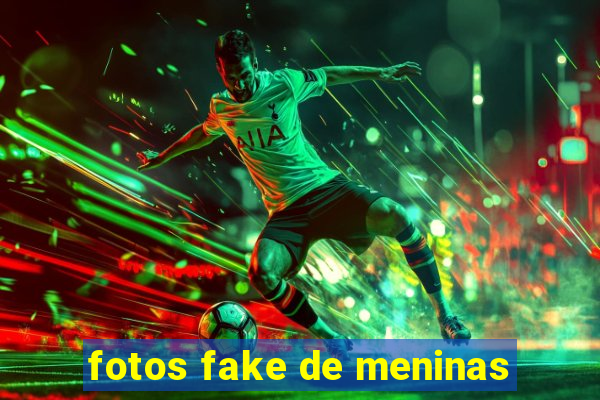 fotos fake de meninas