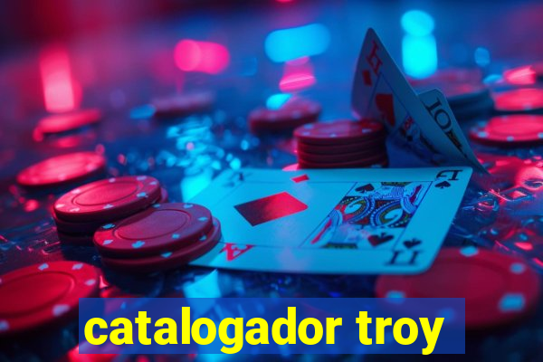 catalogador troy