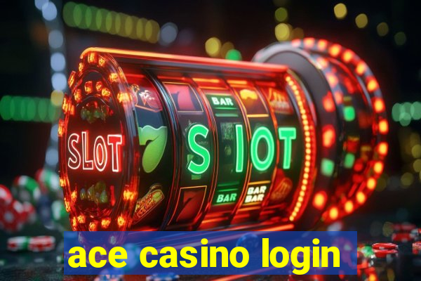 ace casino login