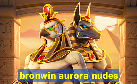 bronwin aurora nudes