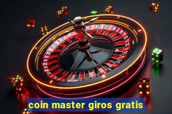 coin master giros gratis