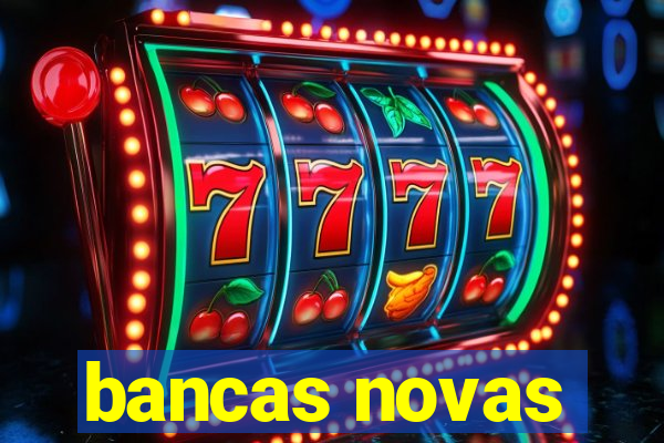 bancas novas