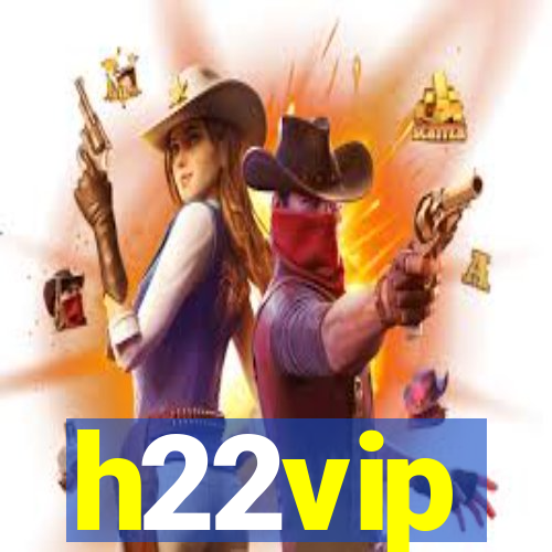 h22vip