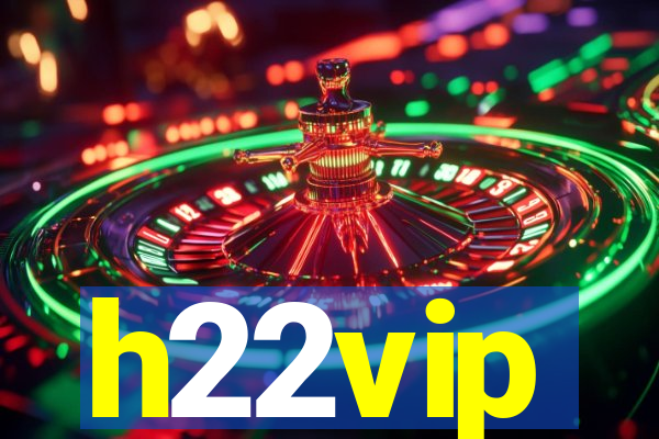 h22vip