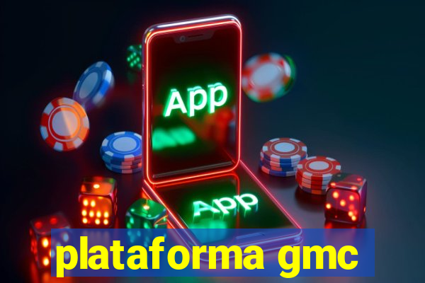 plataforma gmc