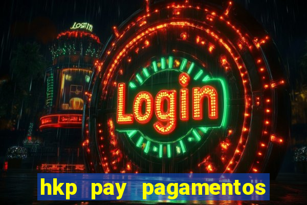 hkp pay pagamentos ltda jogo do tigre